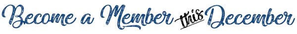 Become a Member This December!