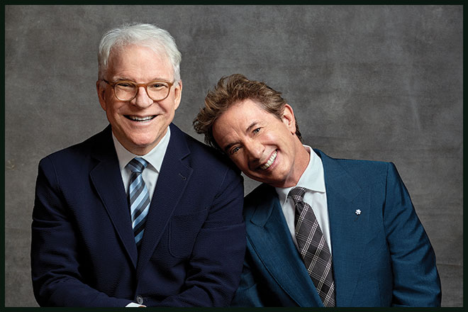 Steve Martin and Martin Short: “Now You See Them, Soon You Won’t”