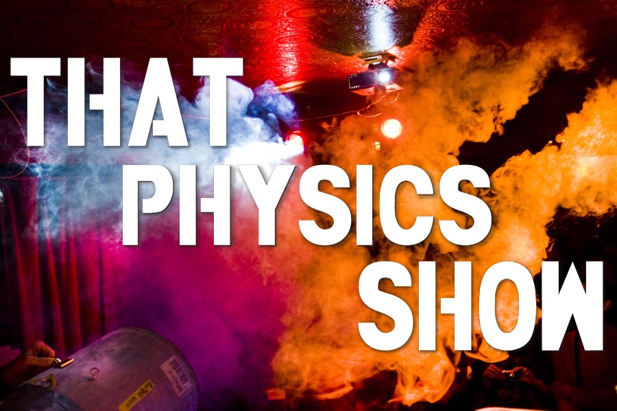 That Physics Show