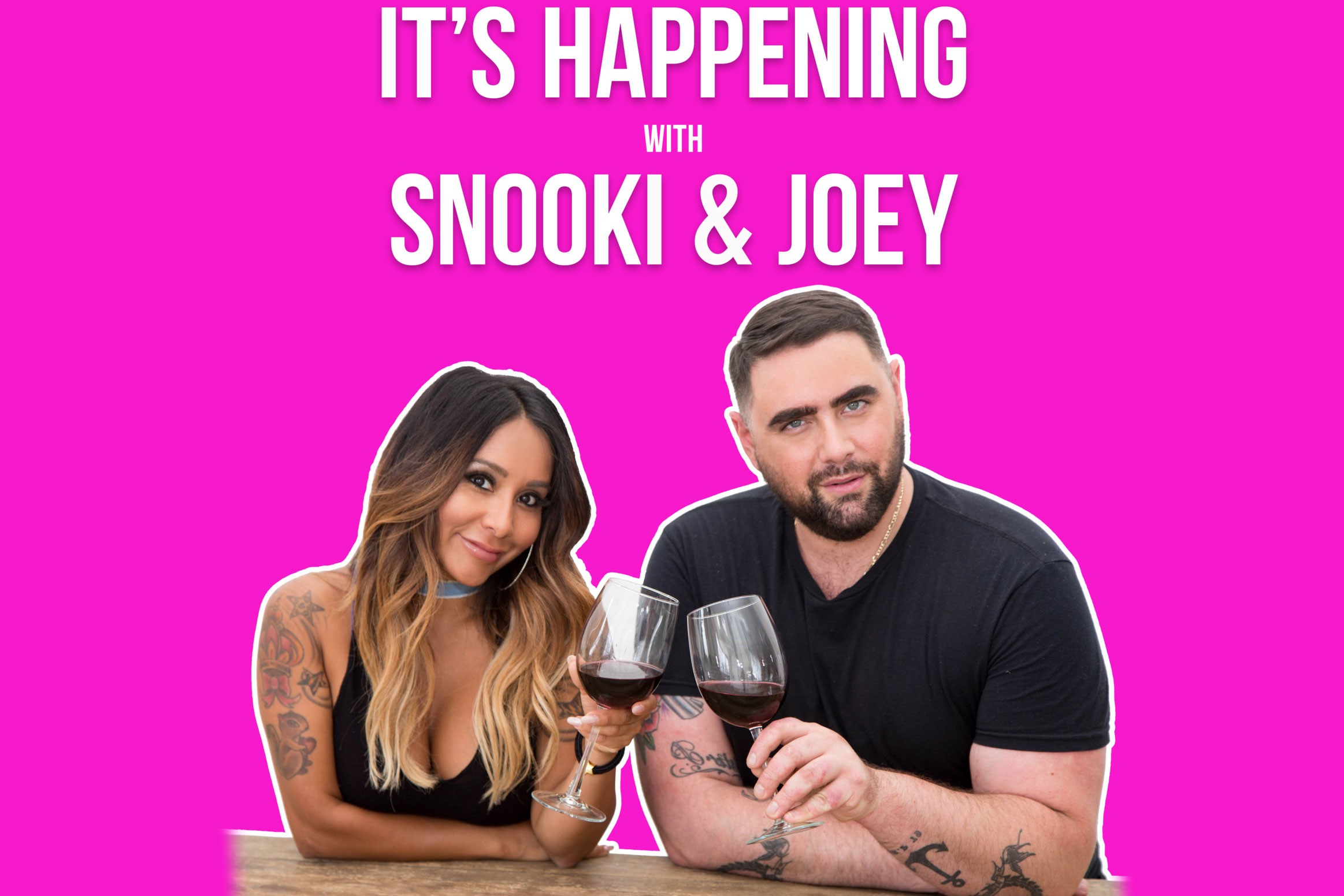 It’s Happening with Snooki and Joey