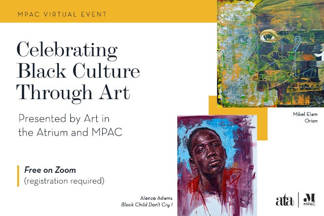 Celebrating Black Culture Through Art Presented by Art in the Atrium and MPAC
