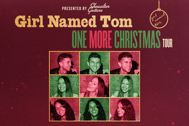 Girl Named Tom – One More Christmas Tour