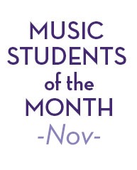 Music students of the month Nov