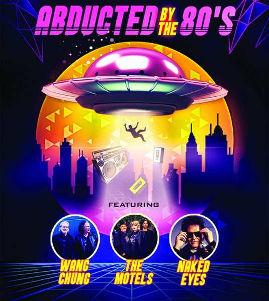Abducted by the 80’s with Wang Chung, The Motels & Naked Eyes