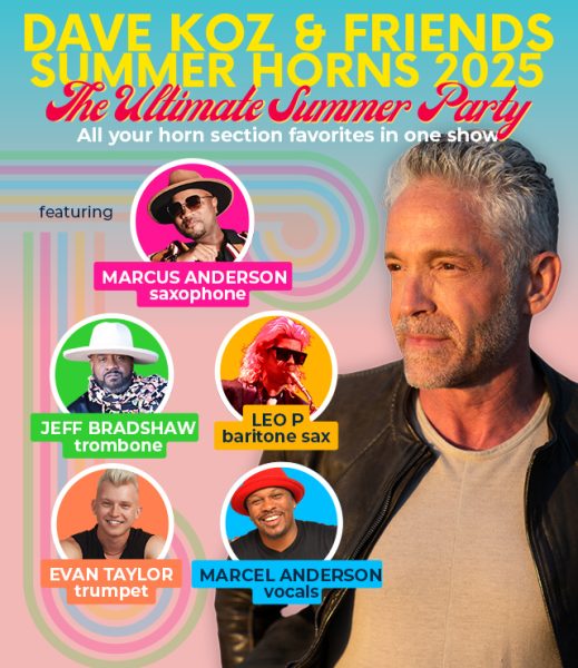 Dave Koz and Friends Summer Horns 2025: The Ultimate Summer Party