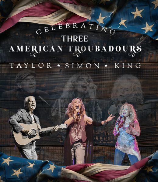 Three American Troubadours: Celebrating Taylor, Simon & King