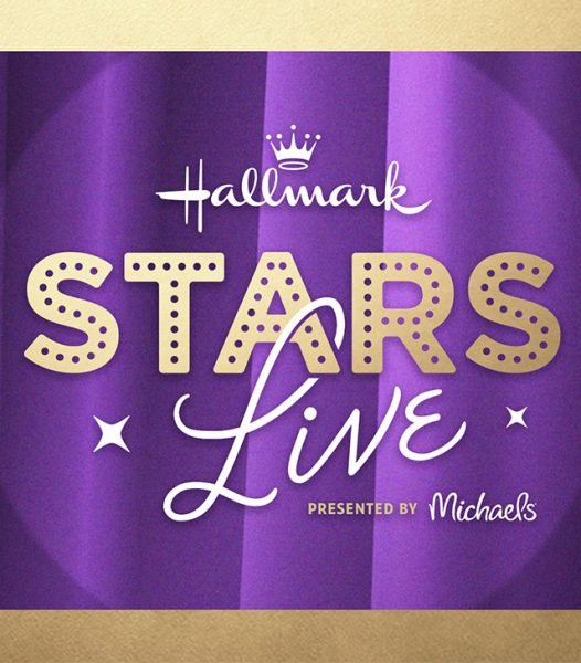 Hallmark Stars Live presented by Michaels