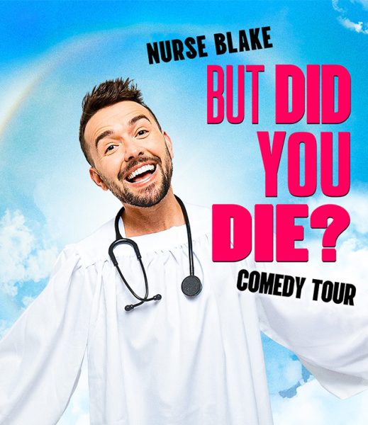 Outback Presents: Nurse Blake: But Did You Die? Comedy Tour